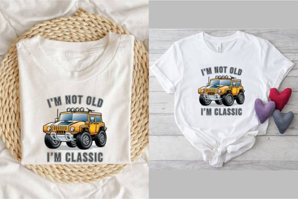 Download I'm Not Old I'm Classic, Car T Shirt Des - Classic Collection