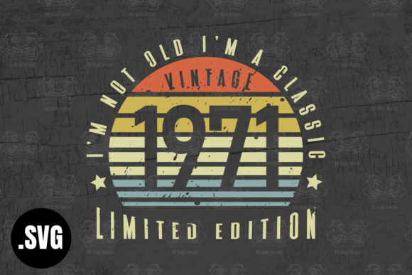Download Vintage 1971 I'm Not Old I'm a Classic - Classic Collection
