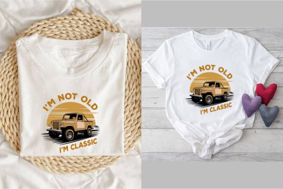 Download I'm Not Old I'm a Classic T Shirt Desig4 - Classic Collection